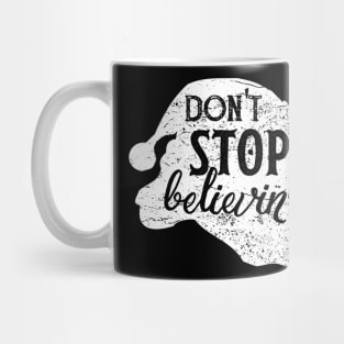 Don't Stop Believin In Santa Claus Love Christmas Mug